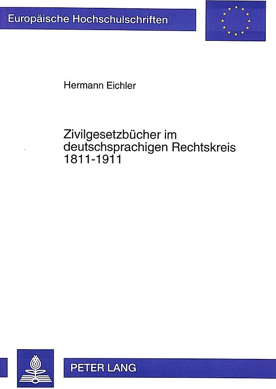 Zivilgesetzbücher im deutschsprachigen Rechtskreis 1811-1911