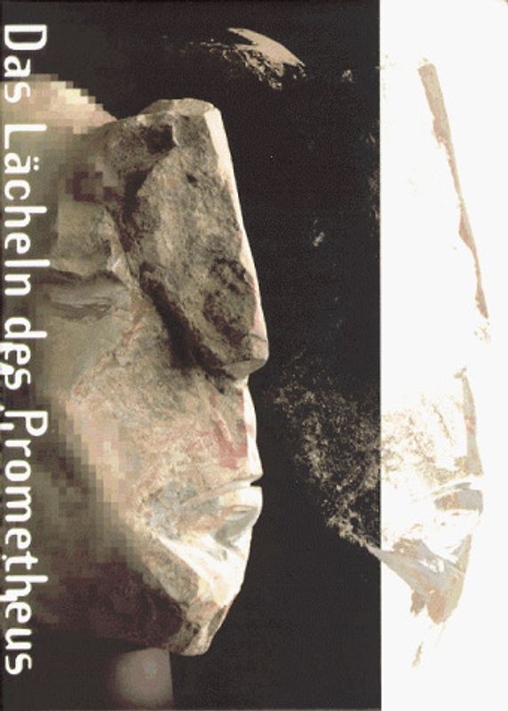 Das Lächeln des Prometheus. Mythenspiele