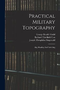 Practical Military Topography: Map Reading And Sketching