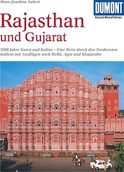 DuMont Kunst-Reiseführer Rajasthan und Gujarat