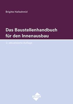 Das Baustellenhandbuch für den Innenausbau