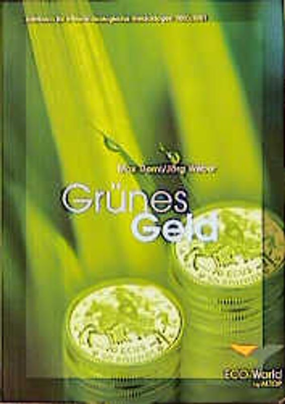 Grünes Geld. Jahrbuch für ethisch-ökologische Geldanlagen 2000/2001