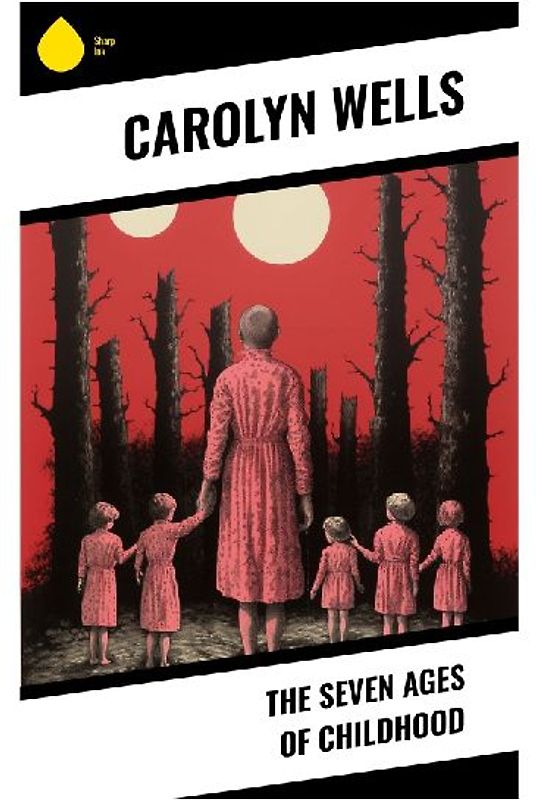 The Seven Ages of Childhood