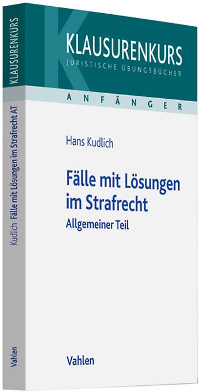 Fälle zum Strafrecht Allgemeiner Teil