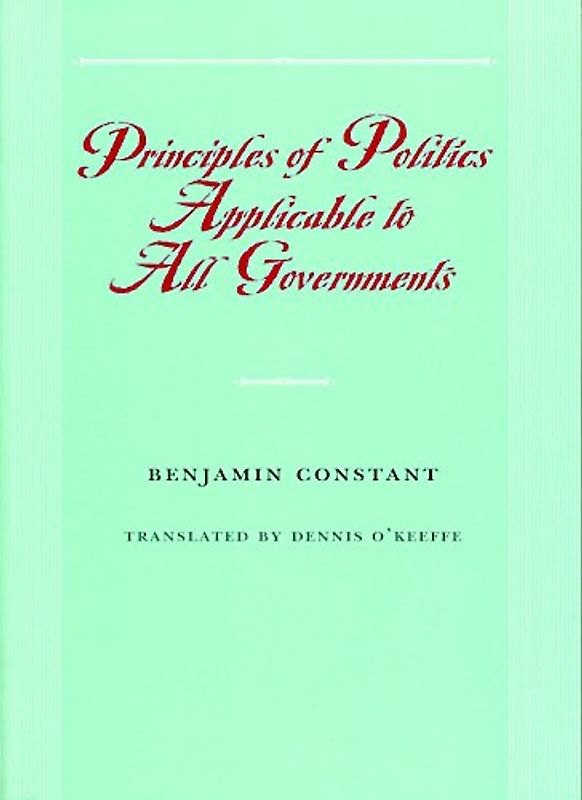 Principles of Politics Applicable to All Governments