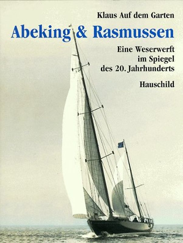 90 Jahre Werft Abeking & Rasmussen