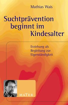Suchtprävention beginnt im Kindesalter