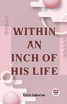 Within An Inch Of His Life