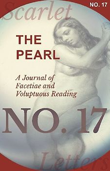 The Pearl - A Journal of Facetiae and Voluptuous Reading - No. 17