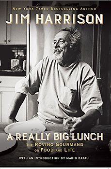 Really Big Lunch: The Roving Gourmand on Food and Life