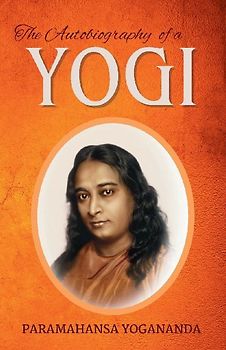 The Autobiography of a Yogi