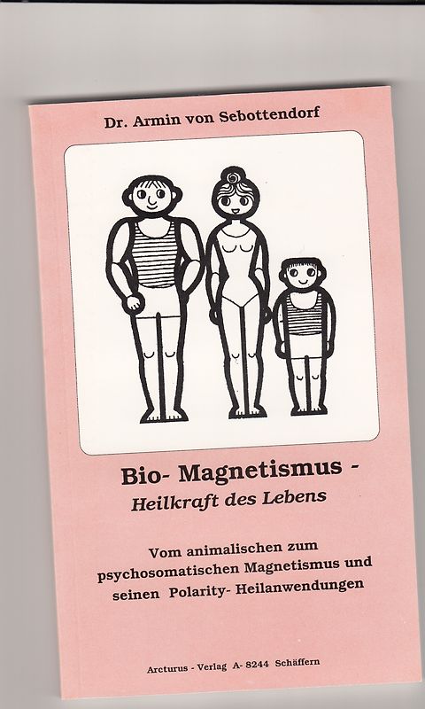 Bio-Magnetismus - Heilkraft des Lebens