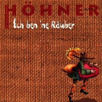 Höhner - Ich Ben 'Ne Räuber