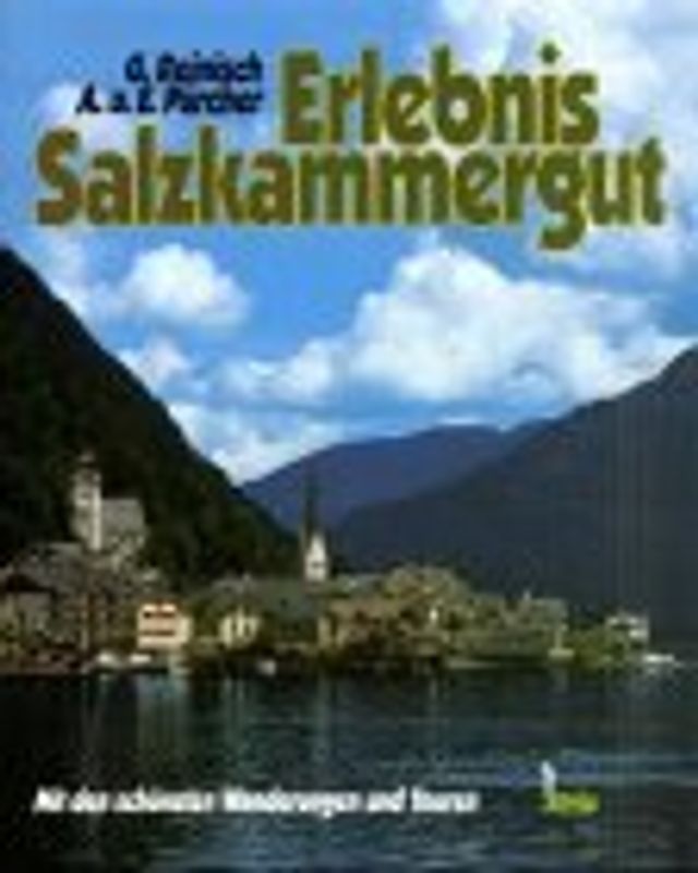 Erlebnis Salzkammergut. Die schönsten Wanderungen und Touren