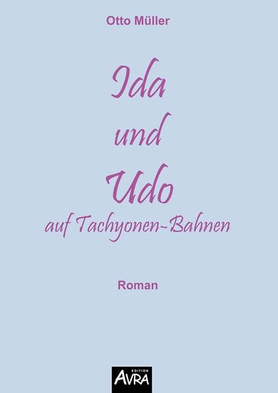 Ida und Udo auf Tachyonen-Bahnen