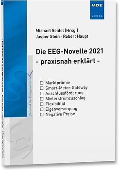 Die EEG-Novelle 2021 - praxisnah erklärt -