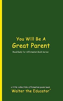 You Will Be A Great Parent