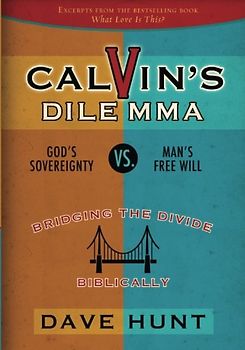 Calvin's Dilemma: God's Sovereignty vs. Man's Free Will