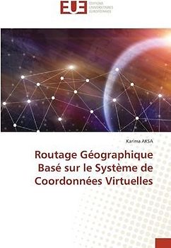Routage Géographique Basé sur le Système de Coordonnées Virtuelles