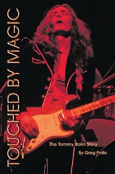 Touched by Magic: The Tommy Bolin Story - Prato, Greg