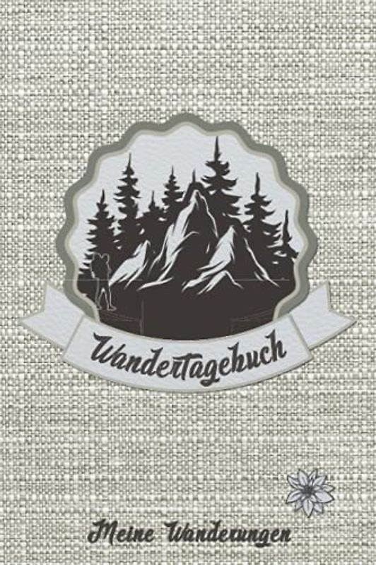 Wandertagebuch | Meine Wanderungen: Wanderlogbuch, Tourenbuch bzw. Gipfelbuch zum Eintragen von 45 Wanderungen