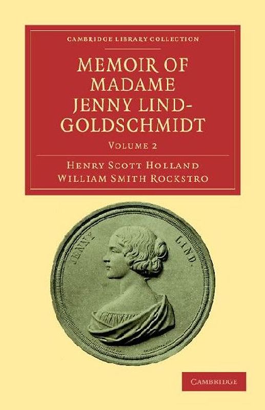 Memoir of Madame Jenny Lind-Goldschmidt - Volume 2