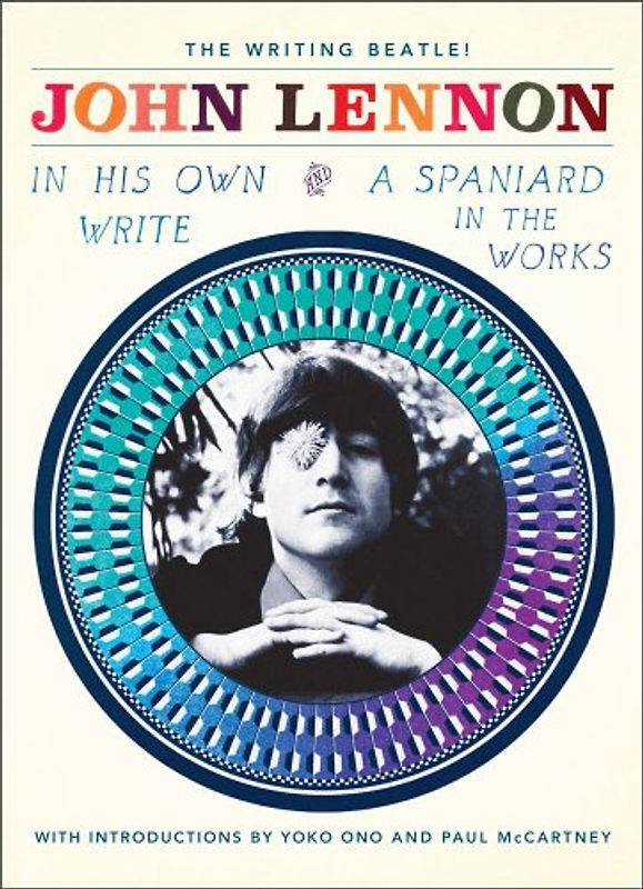 In His Own Write and A Spaniard in the Works - John Lennon