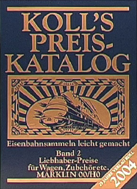 Koll's Preiskatalog. Standardausgabe 2004. Märklin 00/H0.  Wagen und Zubehör