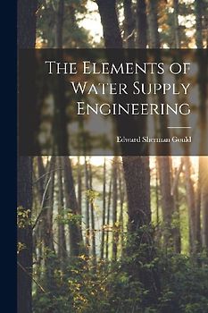 The Elements of Water Supply Engineering