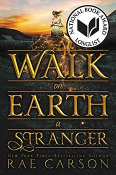 Walk on Earth a Stranger: National Book Award Longlist (Gold Seer Trilogy, 1, Band 1)