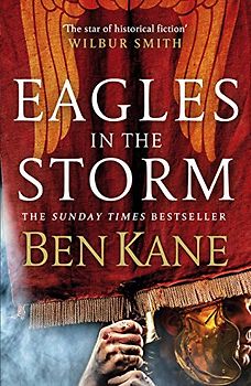 Eagles in the Storm: Kane Ben (Eagles of Rome)
