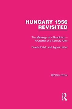 Hungary 1956 Revisited