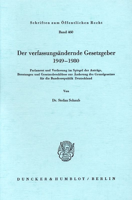 Der verfassungsändernde Gesetzgeber 1949–1980.