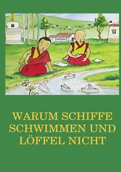 Warum Schiffe schwimmen und Löffel nicht