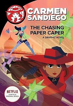 The Chasing Paper Caper (Carmen Sandiego Graphic Novels)