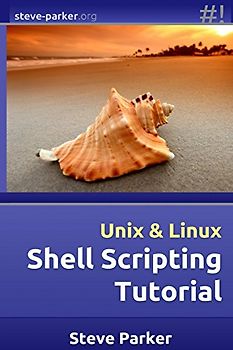 Shell Scripting Tutorial - Parker, Steve