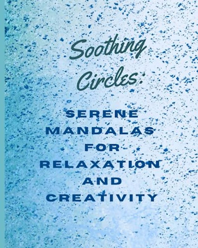 Serenity in Symmetry: Captivating Mandalas for Mindful Coloring: Discover Inner Harmony and Find Your Creative Zen with 20 Exquisite Mandala Designs