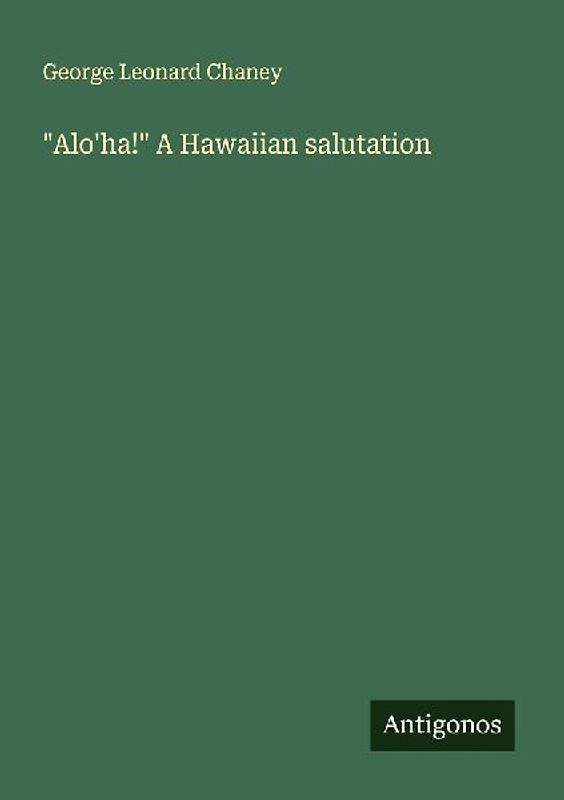 "Alo'ha!" A Hawaiian salutation