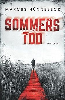 Sommers Tod - Marcus Hünnebeck [Taschenbuch]