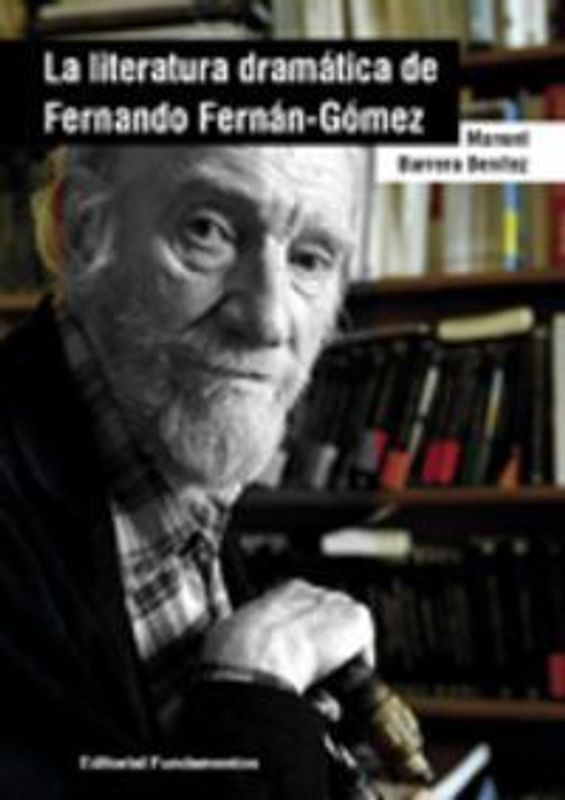 La literatura dramática de Fernando Fernán Gómez