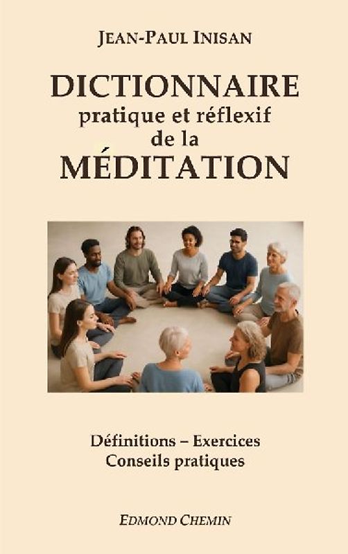 Dictionnaire pratique et réflexif de la méditation