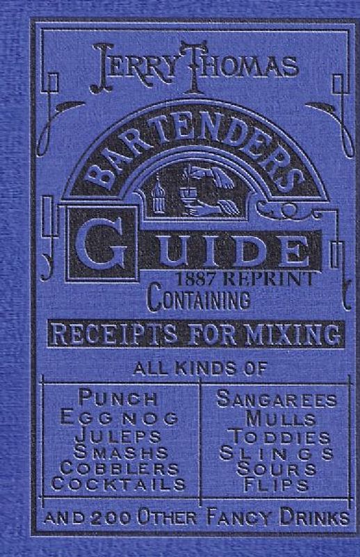 Jerry Thomas Bartenders Guide 1887 Reprint