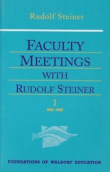 Faculty Meetings with Rudolf Steiner