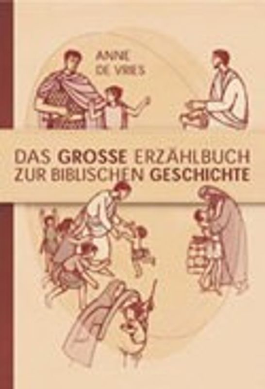Das grosse Erzählbuch der biblischen Geschichte