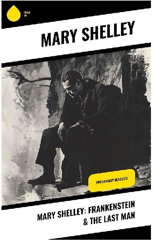 Mary Shelley: Frankenstein & The Last Man
