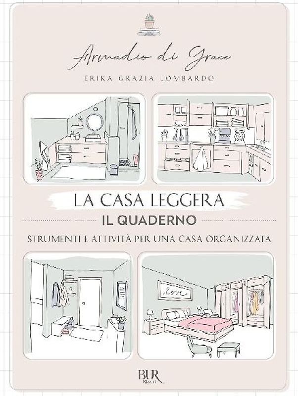 La casa leggera. Il quaderno. Strumenti e attività per una casa organizzata