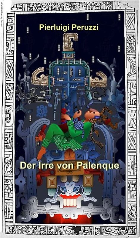 Der Irre von Palenque