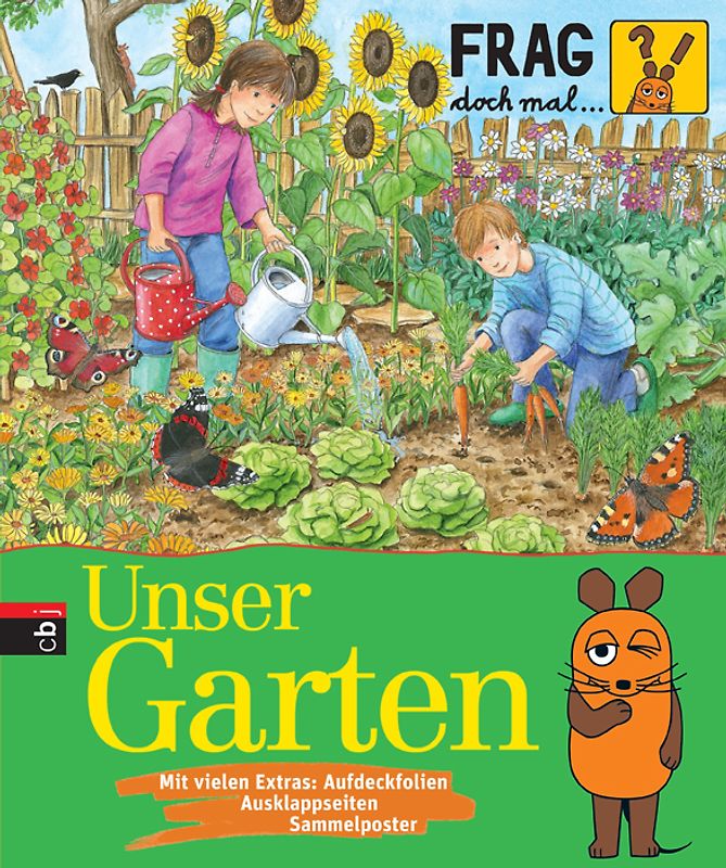Frag doch mal ... die Maus! - Unser Garten