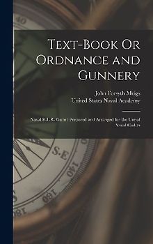 Text-Book Or Ordnance and Gunnery