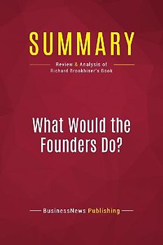 Summary: What Would the Founders Do?
